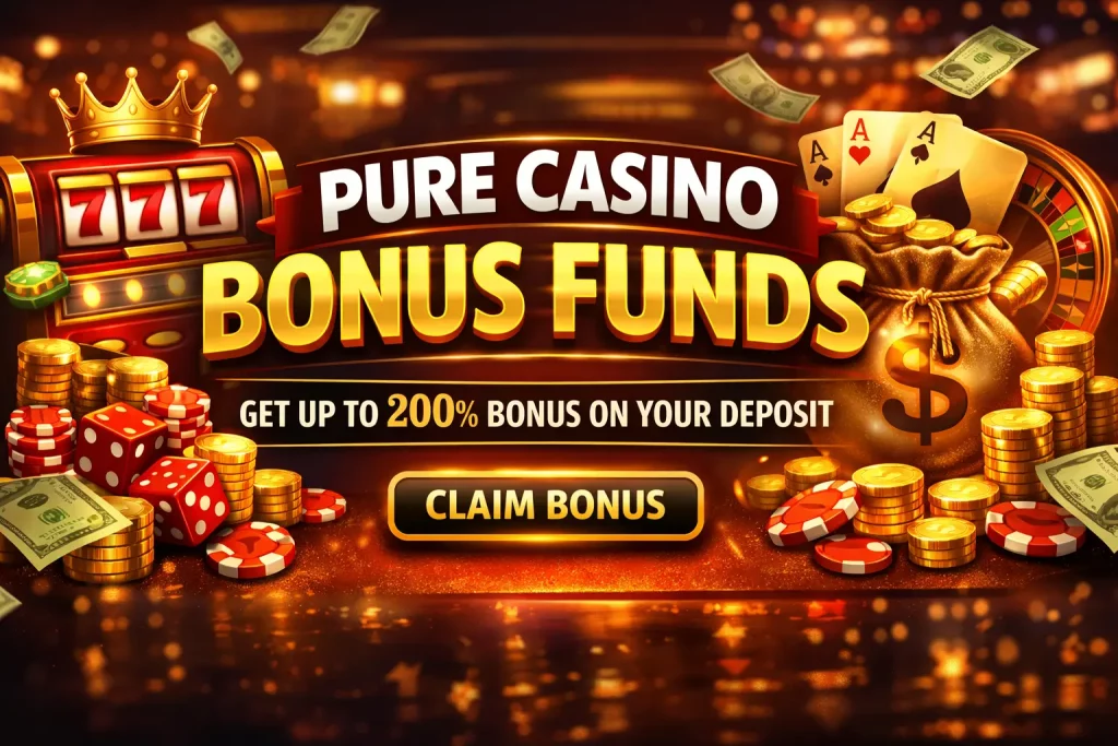 Pure Casino bonus funds banner with 200% deposit bonus, slot machine, coins, poker chips and casino elements