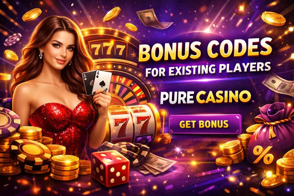 Pure Casino bonus codes for existing players banner with woman holding cards, slot machine, coins, dice, and casino elements promoting bonus offers